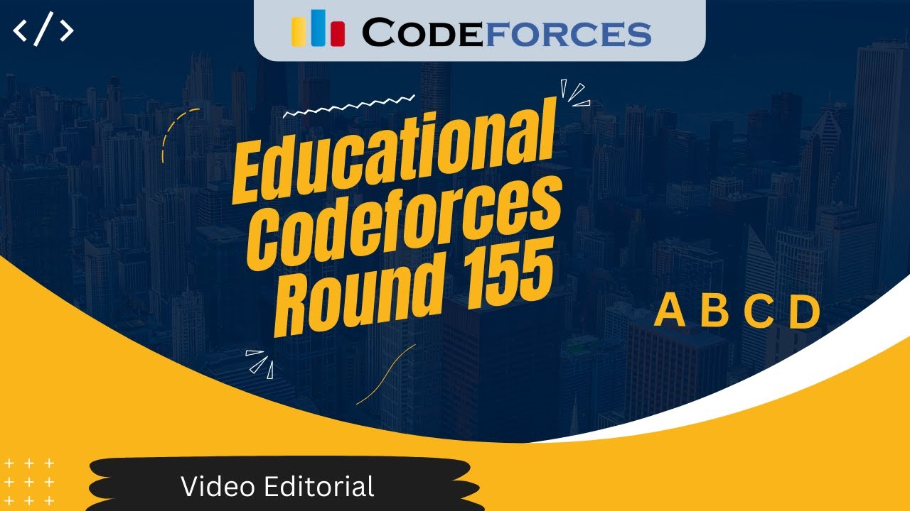 Educational Codeforces Round 155 (Div 2) | A B C D | Video Editorial ...