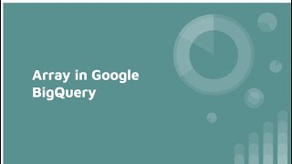 Array in Google BigQuery #googlecloud#cloudcomputing#bigquery