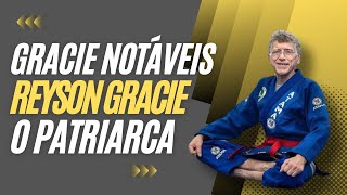 GRACIE NOTÁVEIS #08 | HISTÓRIA DE REYSON GRACIE