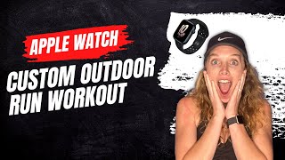 Apple Watch Trick - Custom Outdoor Run - Workout