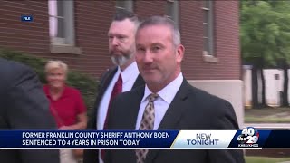 Former Franklin County Sheriff Anthony Boen sentenced to 4 years in prison today