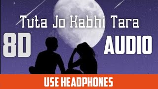Tuta Jo Kabhi Taara - Flying Jaat || (8D AUDIO) || USE HEADPHONES 🎧AOS MUSIC PRODUCTION♥️| FEEL SONG