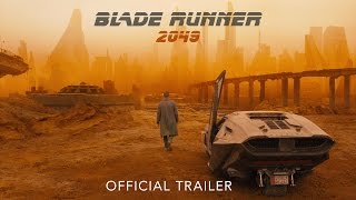 Blade Runner 2049 - Official Trailer - Starring Ryan Gosling & Harrison Ford - In Cinemas October 5
