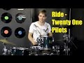 Ride Drum Tutorial - Twenty One Pilots
