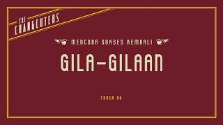 06. The Changcuters - Gila Gilaan (Lyrics)