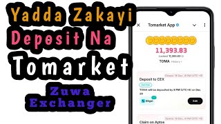 Yadda Zakayi Deposit Na Tomarket Zuwa Exchanger