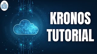Kronos Tutorial | Learn Kronos Online | Kronos Online Training | Kronos Course | CyberBrainer