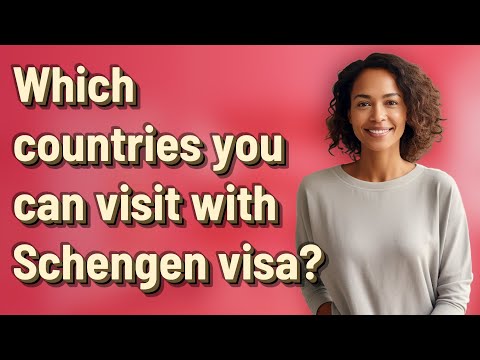 Which countries can you visit with a Schengen visa?