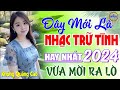 Đây Mới Là Nhạc Trữ Tình Hay Nhất 08/03/2024 - LK Nhạc Sống Thôn Quê Bolero REMIX Phê Cực Êm Tai