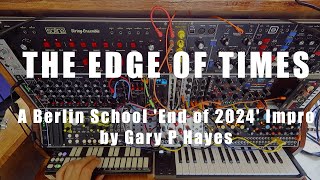 Berlin School - The Edge of Times - End of 2024 Impro feat: #Taiga #Moskwa #Solina #westpest