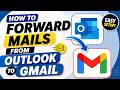 Easy Outlook Mails Forwarding to Gmail 2026