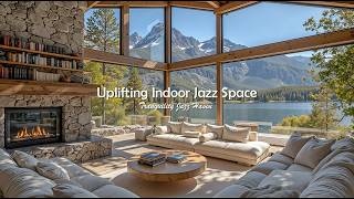 Uplifting Indoor Jazz Space To Positive Mood | Cozy Jazz Music By The Fireplace For Study & Focus