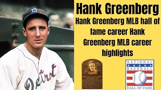 Hank Greenberg MLB hall of fame career | Hank Greenberg MLB career highlights