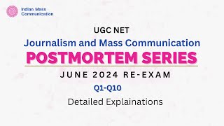 Q1- Q10 | June 2024 Re-exam | Post-Mortem | UGC NET Mass Communication and Journalism