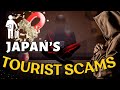 Japan's Top 10 Tourist Scams in 2024: I was warned about these