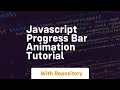 Javascript progress bar animation tutorial