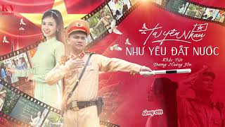 TA YÊU NHAU NHƯ YÊU ĐẤT NƯỚC - KHẮC VIỆT x DƯƠNG HOÀNG YẾN | Lyric Video