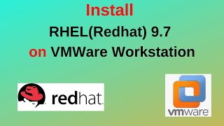 How to Download and Install RHEL(Redhat) 9.7 on VMWare Workstation Step by step guide