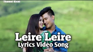 Leire Leire | Thamoi Kishi | Manipuri Lyrics Video Song 2019 | Amarjit \u0026 Linda