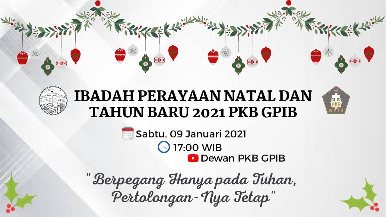 Ibadah Perayaan Natal Dan Tahun Baru PKB GPIB - YouTube