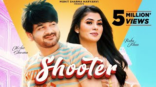 Shooter (Official Video) Mohit Sharma | Ruba Khan | New Haryanvi Songs Haryanvi 2021
