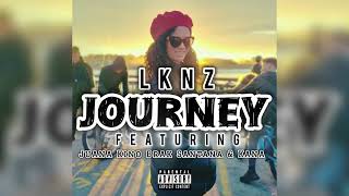 LKNZ - Journey (Ft. Juana Kino, Brak Santana \u0026 Kana)