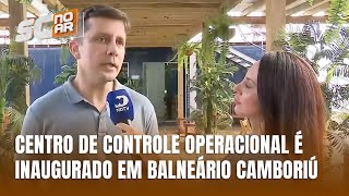 Balneário Camboriú inicia operações do novo Centro de Controle