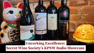 Unveiling the Finest Wines: The Secret Wine Society's AM•1120 KPNW Radio Showcase 📻🍷✨