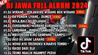 DJ JAWA FULL ALBUM VIRAL TIKTOK 2024 || DJ YEN AKHIRE WIRANG🎵 DJ DUMES 🎵 DJ KISINAN 2 🎵FULL BASS