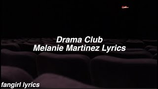 Drama Club || Melanie Martinez Lyrics