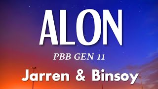 PBB GEN 11 | Jarren \u0026 Binsoy - Alon (lyrics)