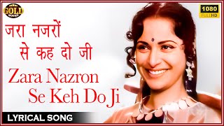 Zara Nazron Se Keh Do Ji - Bees Saal Baad - Lyrical Song - Hemant Kumar - Waheeda Rehman , Manmohan