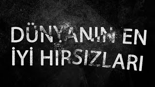 SİZİ ŞAŞIRTACAK DÜNYA'NIN EN İYİ 5 HIRSIZI ( Dünyaca Ünlü 5 Hırsızın Hayat Hikayesi )