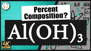How to find the percent composition of Al(OH)3 (Aluminum Hydroxide)