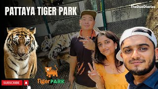 Pattaya Tiger Park Tour | புலியின் அருகில் 🐅🥺 | Thailand Couple Vlog Tamil | Vlog 7 | TheDuoDiaries