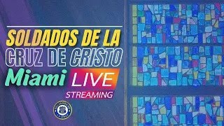 SCC MIAMI | Servicio del Viernes 8:00 pm  | Mayo 19, 2023