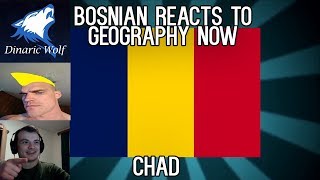 Bosnian reacts to Geography Now - Chad