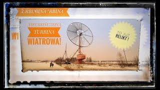 RĘBIELICE KRÓLEWSKIE - ELEKTROWNIA WIATROWA (WIATRAK GIGANT)