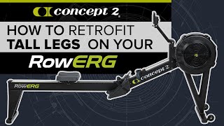 How to Retrofit Tall Legs to your Concept2 RowErg, Model D or Model C Indoor Rower