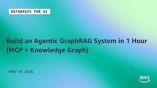 Build an Agentic GraphRAG System in 1 Hour (MCP + Knowledge Graph) | Databases for AI