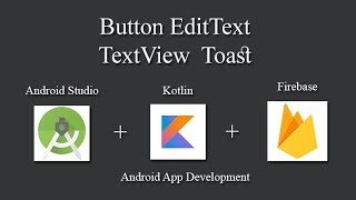 Kotlin Android Tutorial Button EditText TextView Toast Android Studio