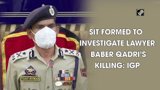 SIT formed to investigate lawyer Baber Qadri’s killing: IGP