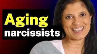 Aging Narcissists - Dr. Ramani