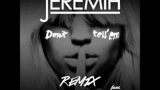 Jeremih Ft Migos - Dont Tell Em Remix