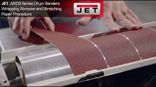 Jet JWDS Series Drum Sanders | Wrapping Abrasive and Stretching Paper Procedure