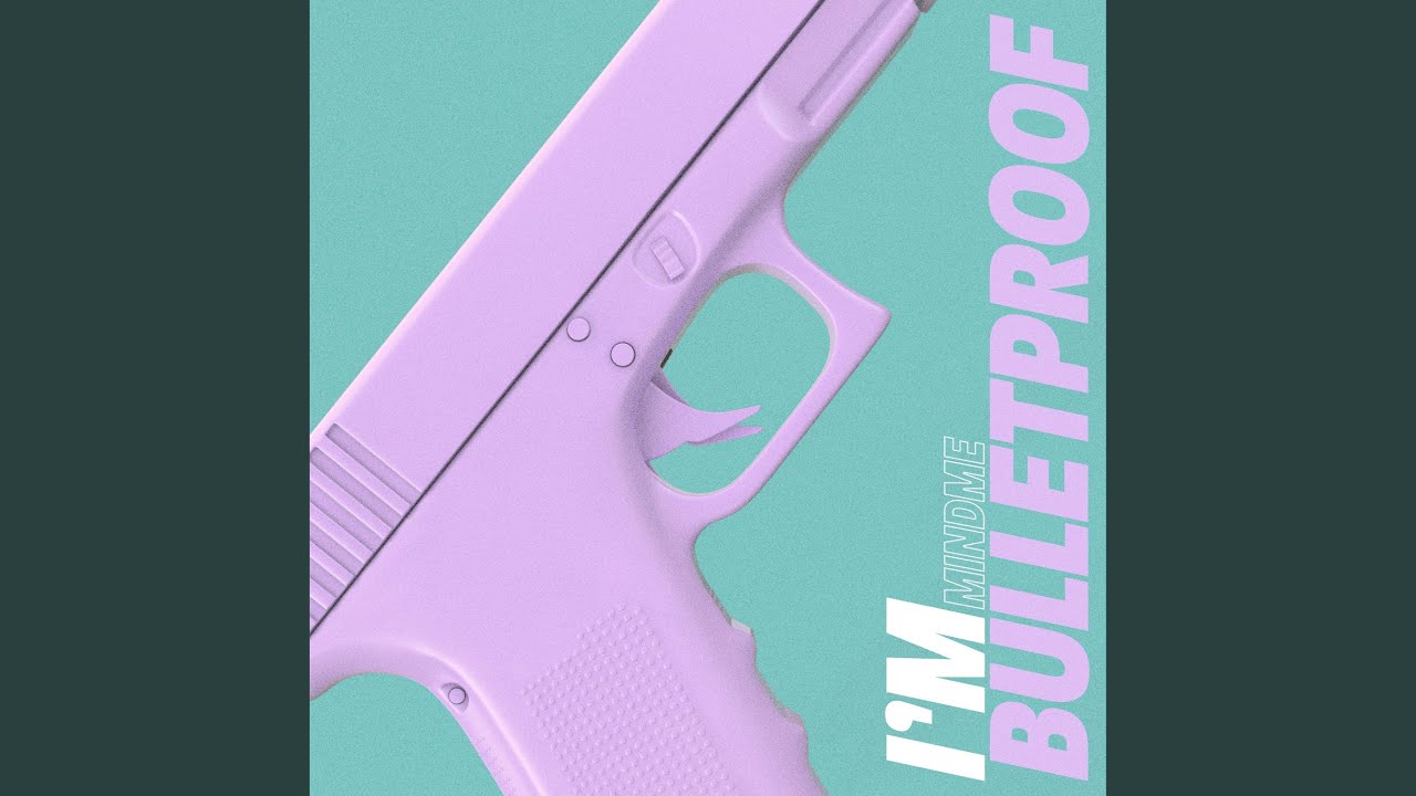 I M Bulletproof Youtube Music
