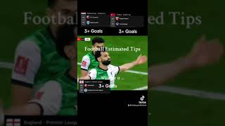 Football Estimated Tips - Just Goals predictions Software
