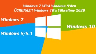 Windows 7 veya Windows 8'den Ücretsiz Windows 10'a  Yükseltme 2020