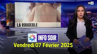 Info Soir : Vendredi 07 Février 2025