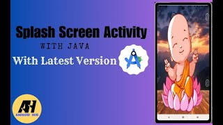 "Create a Splash Screen in Android Studio | Java Tutorial (Latest Version)" | Android Studio | Java